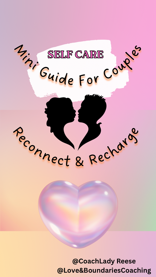 Self Care: A Mini Guide For Couples to Reconnect and Recharge